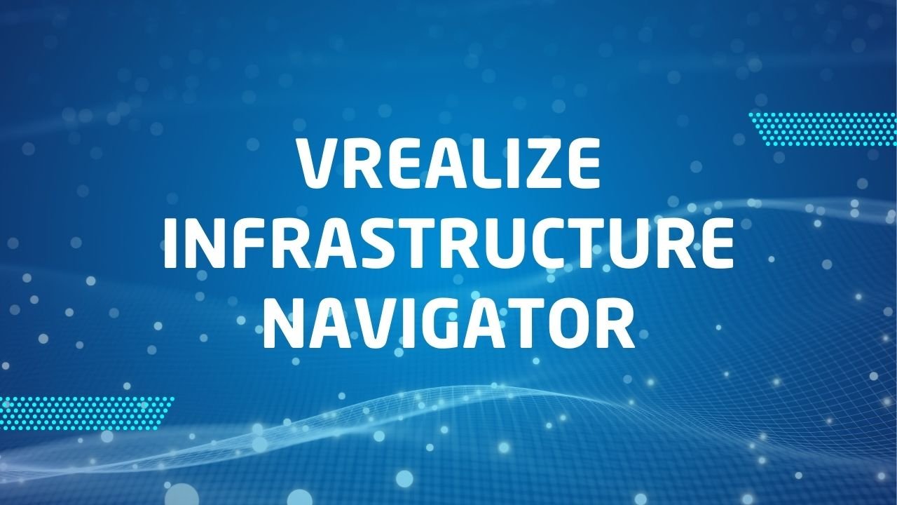 vRealize Infrastructure Navigator