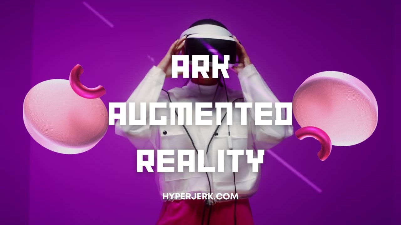 ARK Augmented Reality